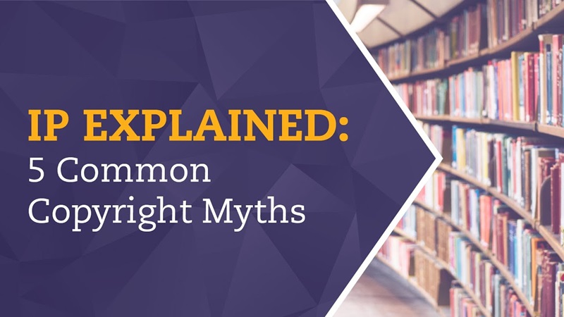 IP Explained 5 Common Copyright Myths