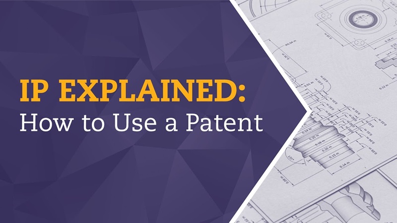 IP Explained How to Use a Patent